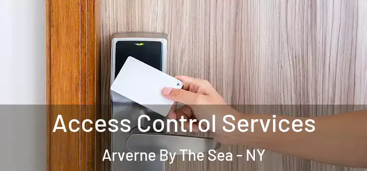 Access Control Services Arverne By The Sea - NY