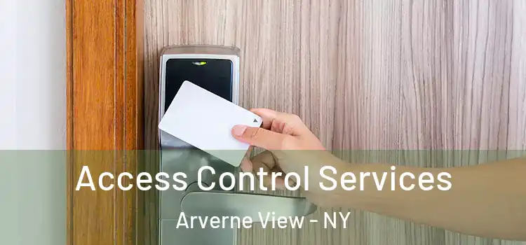 Access Control Services Arverne View - NY