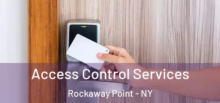  Access Control Services Rockaway Point - NY
