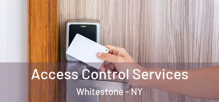 Access Control Services Whitestone - NY
