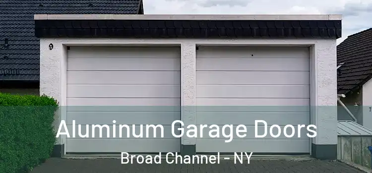  Aluminum Garage Doors Broad Channel - NY