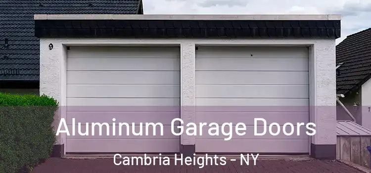  Aluminum Garage Doors Cambria Heights - NY