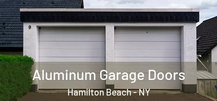  Aluminum Garage Doors Hamilton Beach - NY