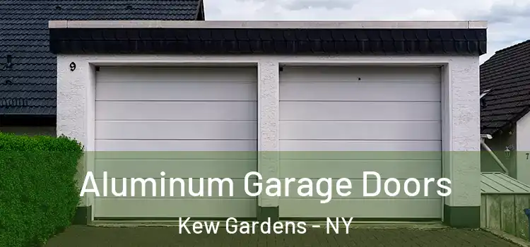  Aluminum Garage Doors Kew Gardens - NY