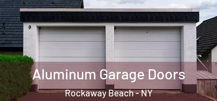  Aluminum Garage Doors Rockaway Beach - NY