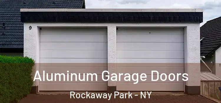  Aluminum Garage Doors Rockaway Park - NY