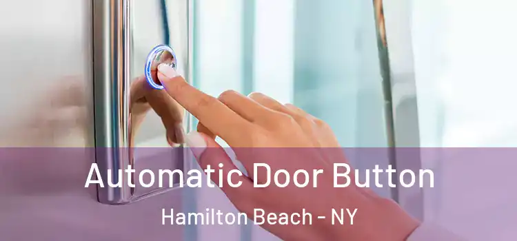 Automatic Door Button Hamilton Beach - NY