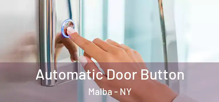 Automatic Door Button Malba - NY