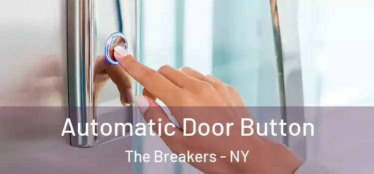 Automatic Door Button The Breakers - NY