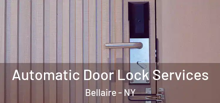  Automatic Door Lock Services Bellaire - NY