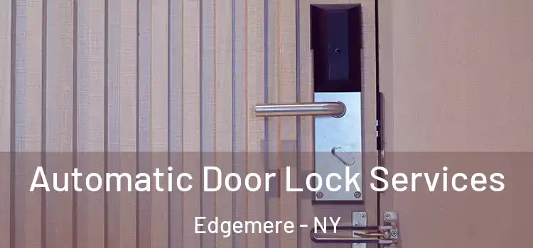 Automatic Door Lock Services Edgemere - NY