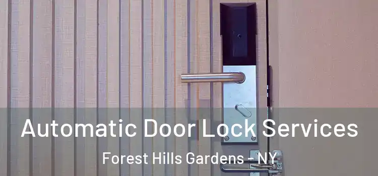 Automatic Door Lock Services Forest Hills Gardens - NY