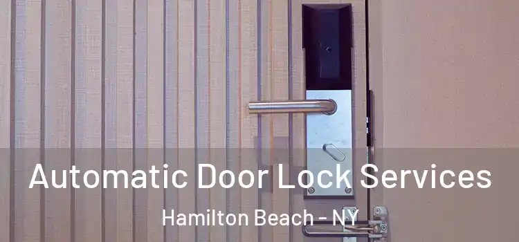 Automatic Door Lock Services Hamilton Beach - NY