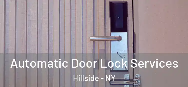 Automatic Door Lock Services Hillside - NY