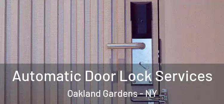 Automatic Door Lock Services Oakland Gardens - NY