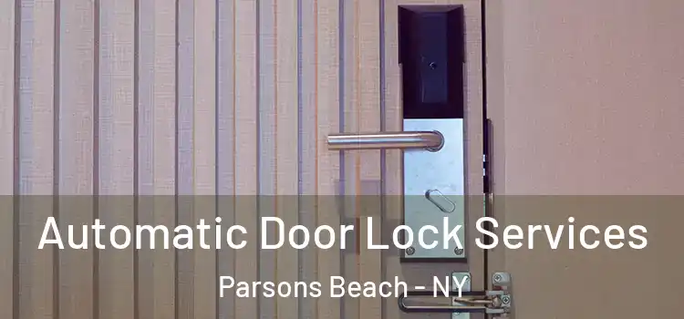 Automatic Door Lock Services Parsons Beach - NY
