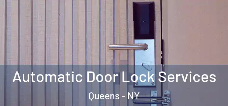 Automatic Door Lock Services Queens - NY