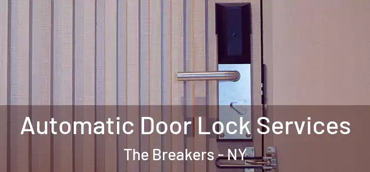 Automatic Door Lock Services The Breakers - NY