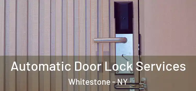 Automatic Door Lock Services Whitestone - NY