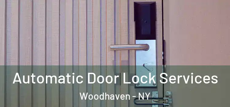 Automatic Door Lock Services Woodhaven - NY