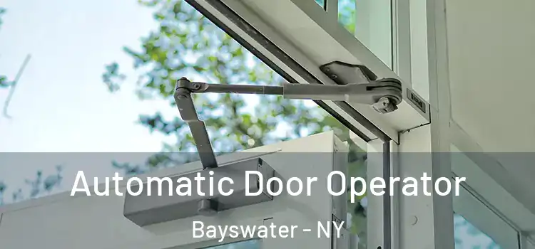  Automatic Door Operator Bayswater - NY