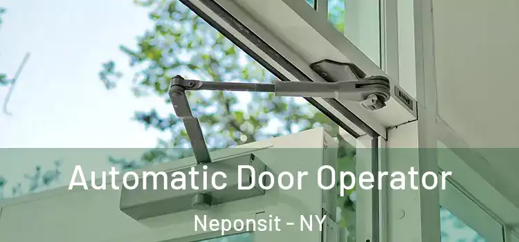 Automatic Door Operator Neponsit - NY