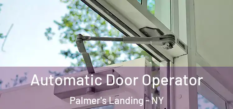 Automatic Door Operator Palmer's Landing - NY