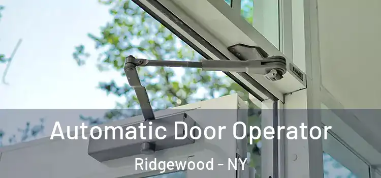 Automatic Door Operator Ridgewood - NY