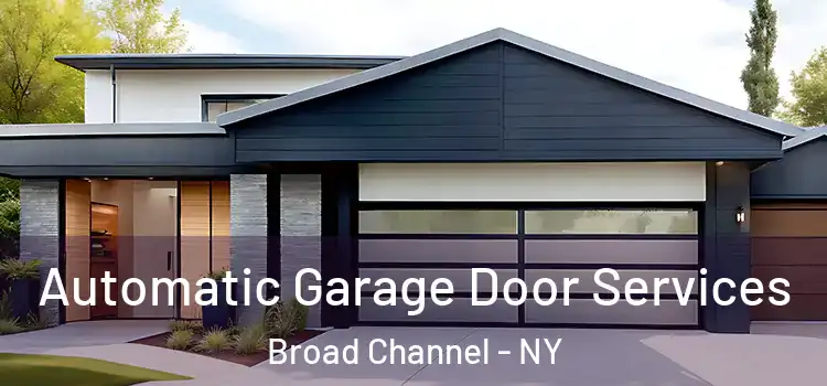  Automatic Garage Door Services Broad Channel - NY