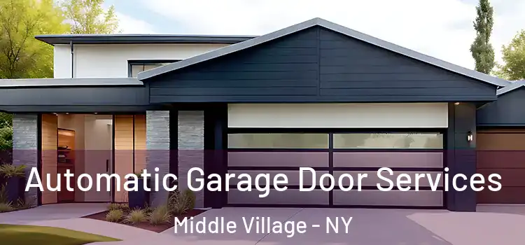  Automatic Garage Door Services Middle Village - NY