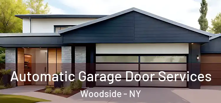  Automatic Garage Door Services Woodside - NY