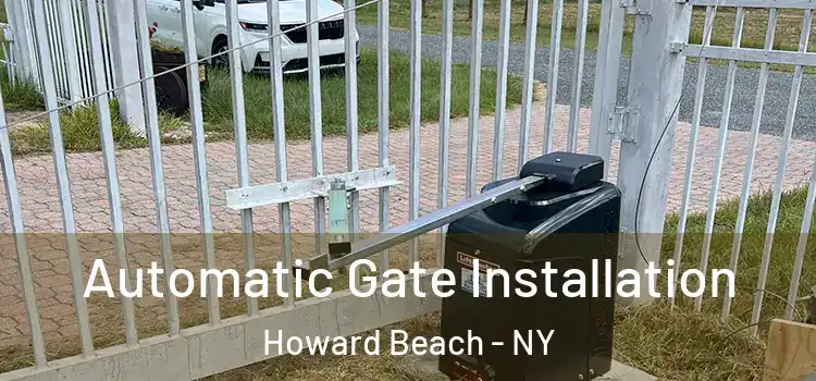 Automatic Gate Installation Howard Beach - NY