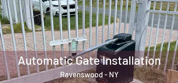 Automatic Gate Installation Ravenswood - NY