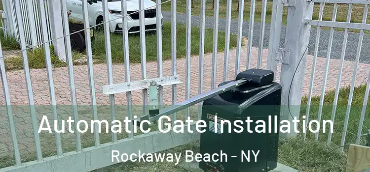 Automatic Gate Installation Rockaway Beach - NY