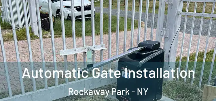  Automatic Gate Installation Rockaway Park - NY
