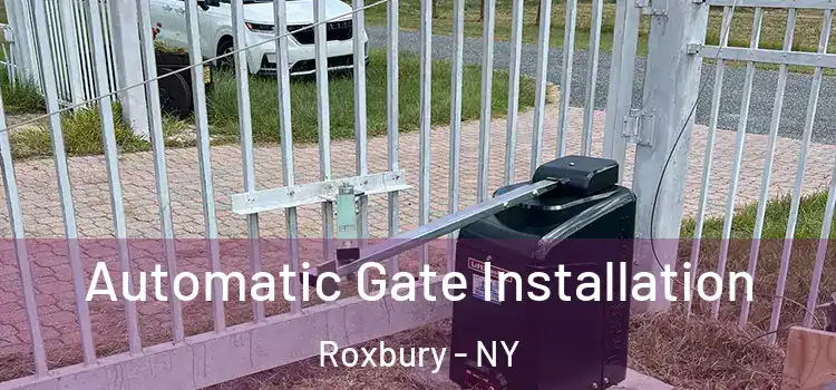 Automatic Gate Installation Roxbury - NY