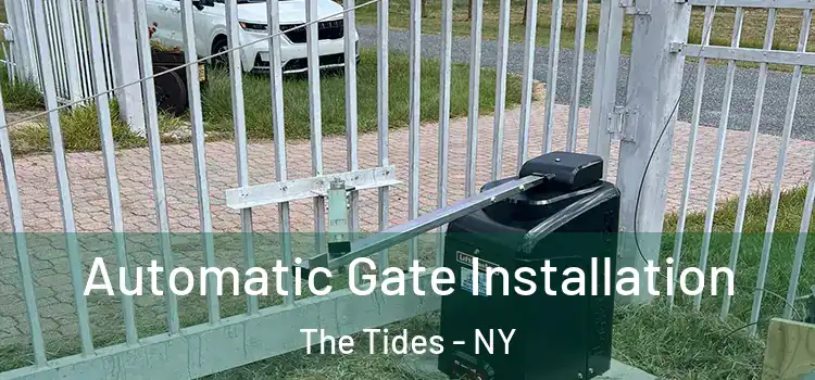 Automatic Gate Installation The Tides - NY
