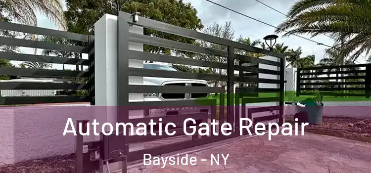 Automatic Gate Repair Bayside - NY