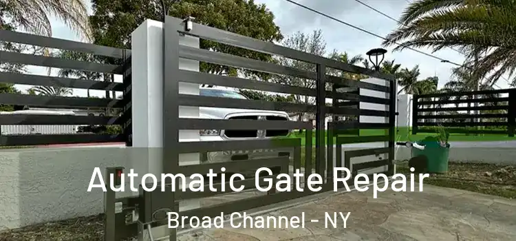 Automatic Gate Repair Broad Channel - NY