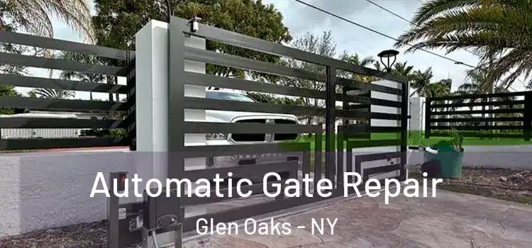 Automatic Gate Repair Glen Oaks - NY