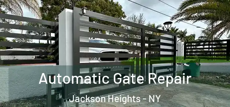 Automatic Gate Repair Jackson Heights - NY