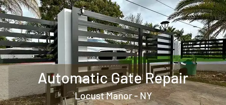 Automatic Gate Repair Locust Manor - NY