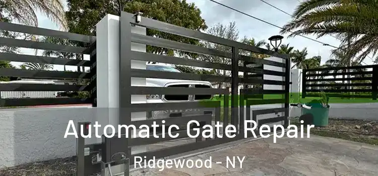 Automatic Gate Repair Ridgewood - NY