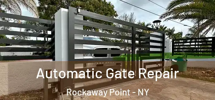 Automatic Gate Repair Rockaway Point - NY