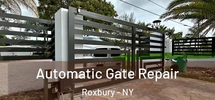 Automatic Gate Repair Roxbury - NY