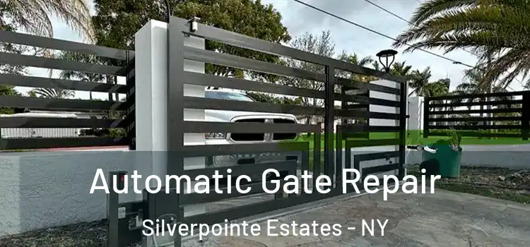 Automatic Gate Repair Silverpointe Estates - NY