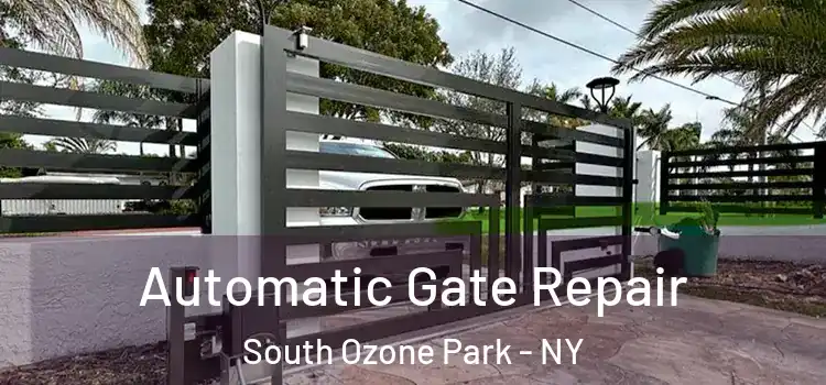 Automatic Gate Repair South Ozone Park - NY