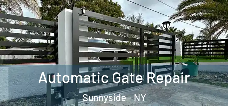Automatic Gate Repair Sunnyside - NY