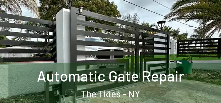 Automatic Gate Repair The Tides - NY