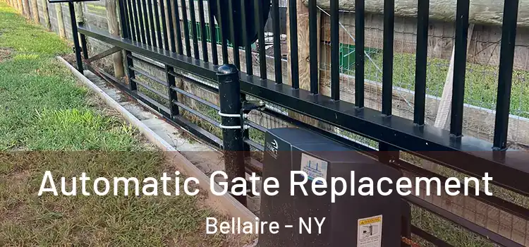 Automatic Gate Replacement Bellaire - NY